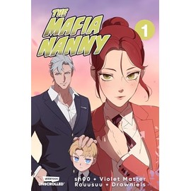 The Mafia Nanny Volume One: A WEBTOON Unscrolled Graphic Novel