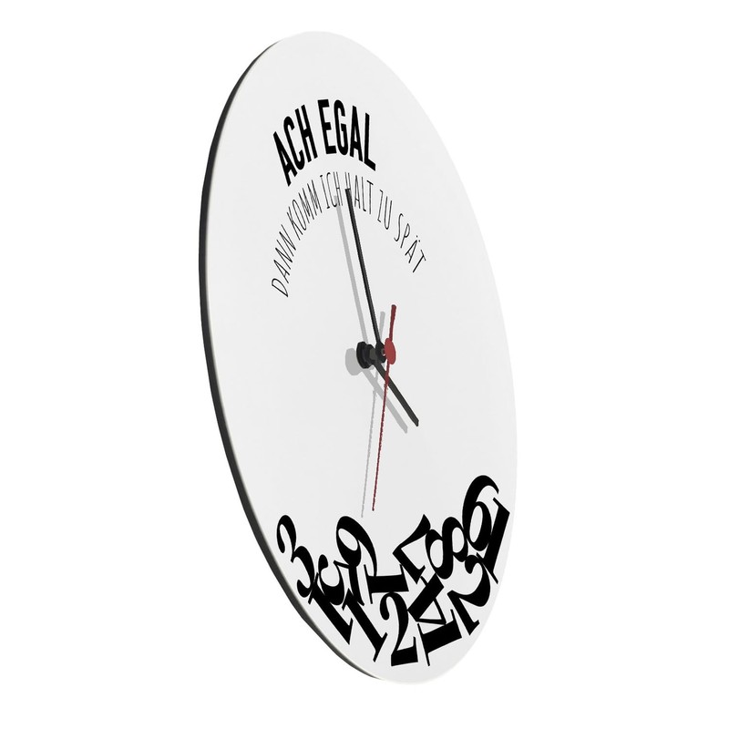 ACH egal dann komm ich Halt zu late, wall clock