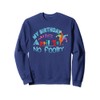 April Fools Day Birthday - It's My Birthday, Funny Sweatshirt