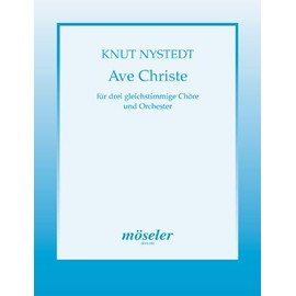 Ave Christe: op. 129. female choir (SSA+SA+SA), 2 trumpets, 3 trombones, percussion, organ and strings. Partition.