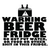 Warning Beer Fridge Magnet. Do not Place Food or Other