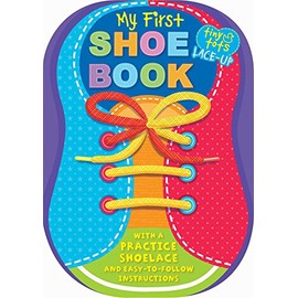 My First Shoe Book: With a Practice Shoelace and Easy-to-Follow Instructions (1) (Tiny Tots)