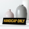 Signs ByLITA Handicap Only Black Frame Desk Sign (2x8“)