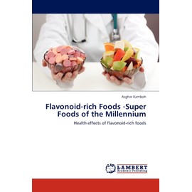 Flavonoid-rich Foods -Super Foods of the Millennium: Health effects of flavonoid-rich foods