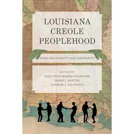 Louisiana Creole Peoplehood: Afro-Indigeneity and Community