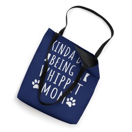 Kinda Busy Being A Whippet Mom Funny Whippet Dog Mama Puppy Tote Bag