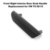 Front Right Interior Door Grab Handle Black Interior Door Pull