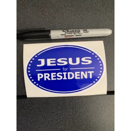 Jesus For President  Decal Sticker  3x4.5”  2024 Free Gift