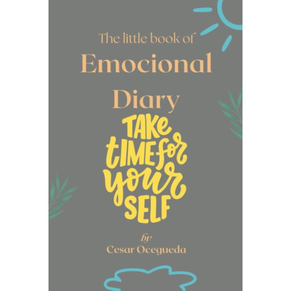 The Little Book of Emotional Diary: Take Time for Yourself