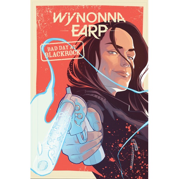 Wynonna Earp: Bad Day at Black Rock