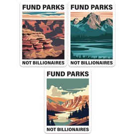 Funny National Park Stickers Set of 3, Fund Parks Not Billionaires Vinyl Decals for Water Bottle Luggage Laptop, Protect Nature Outdoors Camping Stickers Gift for Men, Women, Nature Lovers