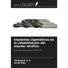 Implantes cigomáticos en la rehabilitación del maxilar atrófico: Nuevo paradigma para los dientes fijos