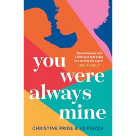 You Were Always Mine: An emotional and gripping story of family and motherhood the perfect book club read!