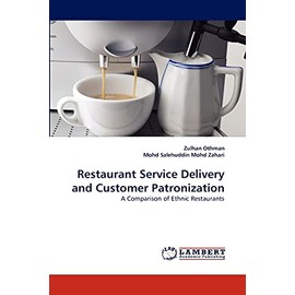 Restaurant Service Delivery and Customer Patronization: A Comparison of Ethnic Restaurants