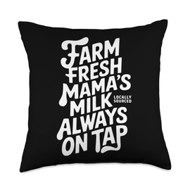 Farm Fresh Mama's Milk Locally Sourced, Breastfeeding Throw Pillow