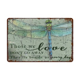 Dragonfly Tin Sign Vintage Hippie Wall Art for Boho Decor Retro & Cute 8x12 Inch, Ideal Gift for Women Those We Love Don't Go Away They Fly Beside Us Every Day Metal Wall Plaque for Home Decoration