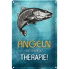 Blechschild 30 x 20 cm Angeln ist meine Therapie -