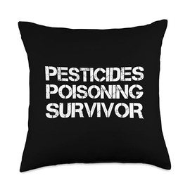 Pesticides Poisoning Survivor Throw Pillow