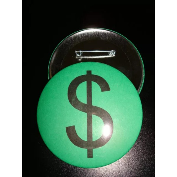 GREEN MONEY SYMBOL $ Large 3-inch Pinback Button, NEW