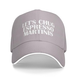 Ositerpz Let's Chug Espresso Martinis Hat for Men Dad Hat Graphic Caps Gray