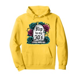 RIP to My 30's Funny Gothic Floral Tombstone Birthday Design Pullover Hoodie