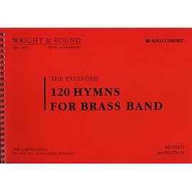 120 Hymns for Brass Band - Bb Solo Cornet (Revised 3rd Edition) A4 format [Large]