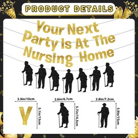 Your Next Party Is At The Nursing Home Banner Glitter Funny Adult Birthday Party Decorations with Banner Hanging for Over The Hill Birthday Decorations