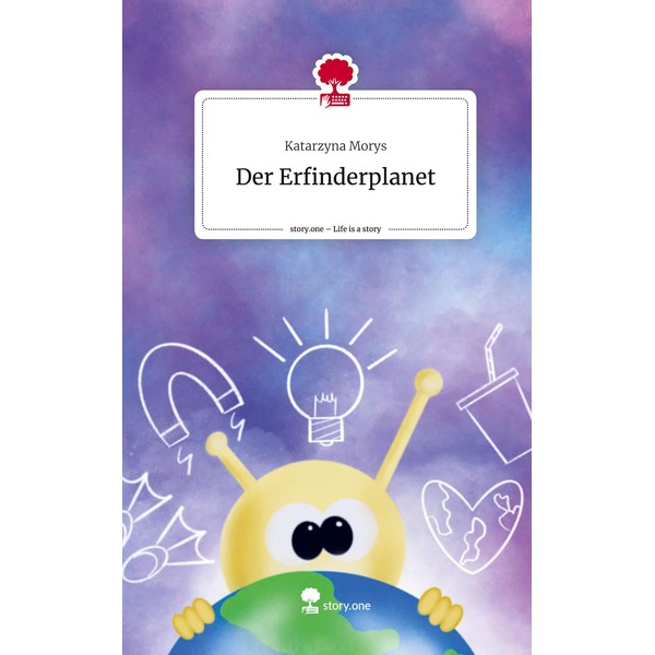 Der Erfinderplanet. Life is a Story - story.one