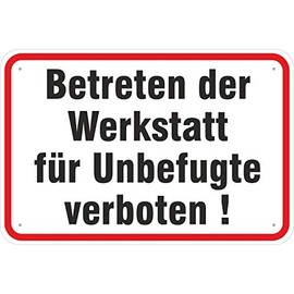 Sign "Betreten der Werkstatt für Unbefugte verboten" Aluminium Composite Material 3 mm Thick 40 x 60 cm
