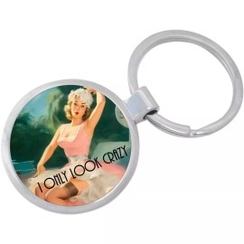 I Only Look Crazy Keychain - Includes 1.25 Inch Loop for Keys or Backpack