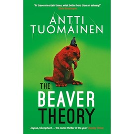 The Beaver Theory: The triumphant finale to the bestselling Rabbit Factor Trilogy - 'The comic thriller of the year' (Sunday Times) (Rabbit Factor, 3, Band 3)