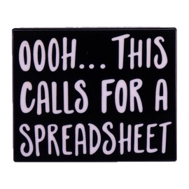 Quote Brooch THIS CALLS FOR A SPREADSHEET Brooch Badge Office Jewelry Gift Button Badge Metal Alloy Enamel Pin Inspirational Quotes Fashion Clothing Accessories