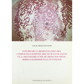 Estudio de la respuesta ósea del compuesto : modelo experimental en conejos