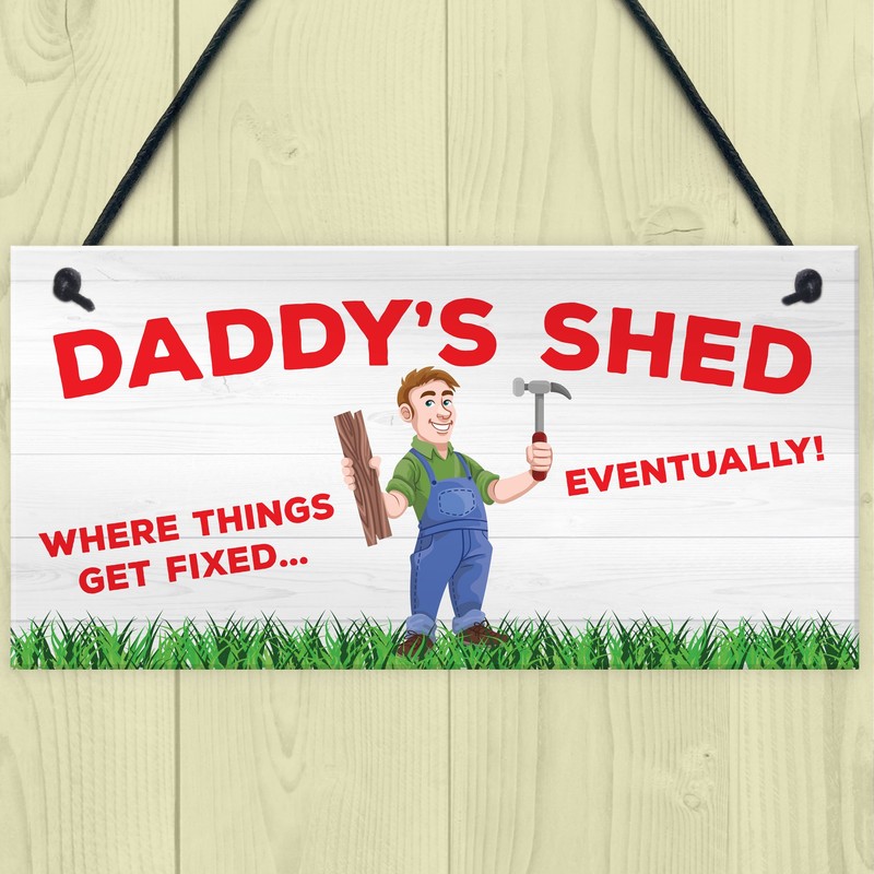 RED OCEAN Daddy's Shed Where Things Get Fixed Eventually Novelty