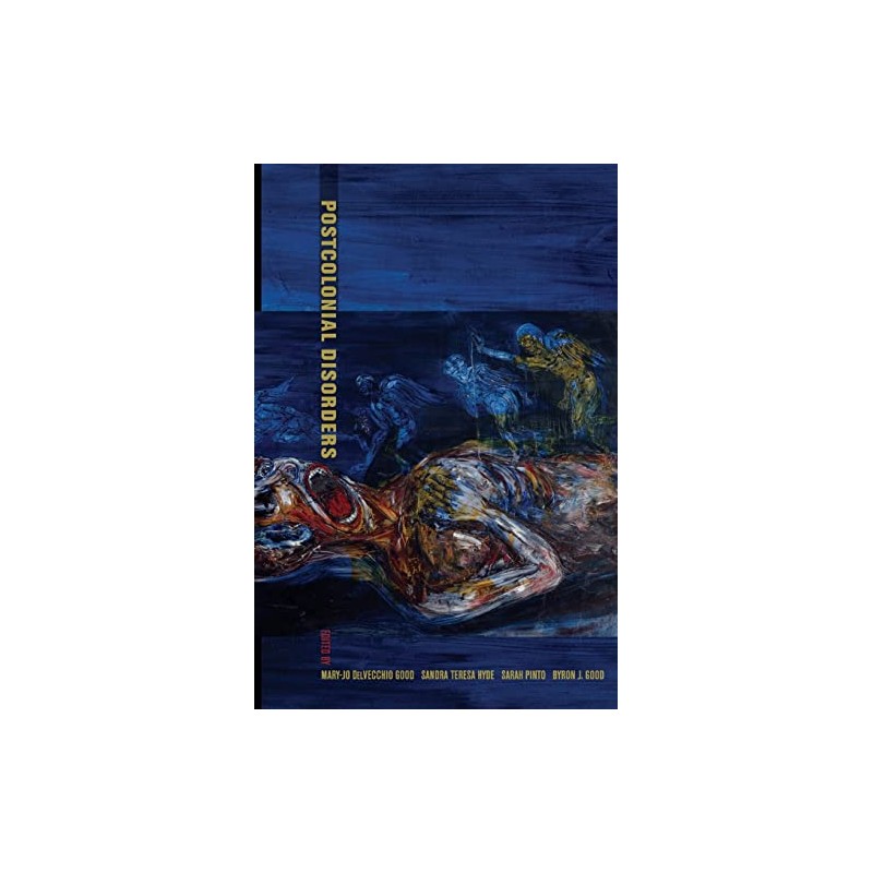 Postcolonial Disorders: Volume 8