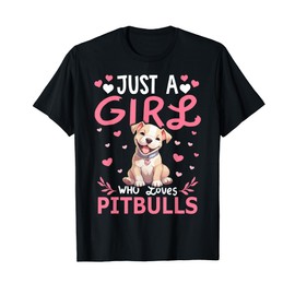 Pitbull Dog Girls Women Just A Girl Who Loves Pitbull T-Shirt