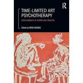 Time-Limited Art Psychotherapy: Developments in Theory and Practice