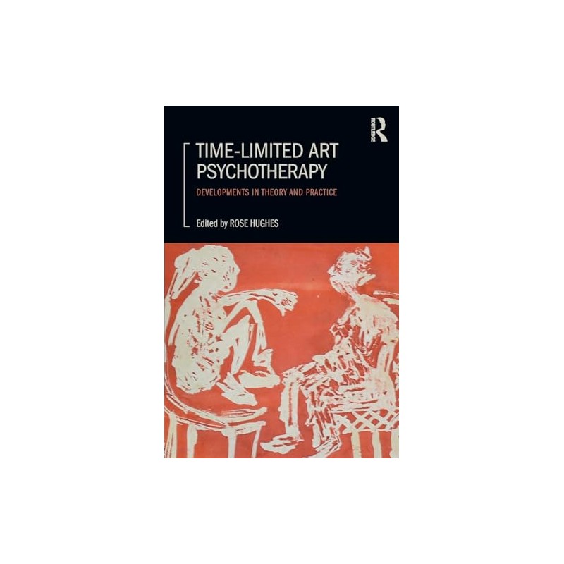 Time-Limited Art Psychotherapy: Developments in Theory and Practice