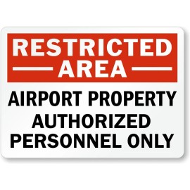 Airport Property Restricted Area Aluminum Weatherproof 8" x 12" Sign p00309