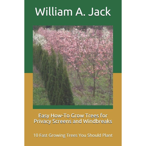 Easy How-To Grow Trees for Privacy Screens and Windbreaks: 10