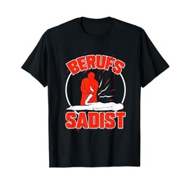 Physiotherapist Gift for Osteopathy Professional Sadist T-Shirt