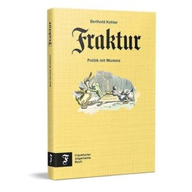 Fraktur: Politik mit Wumms