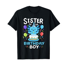 Sister Of The Birthday Boy Kids Axolotl Bday Family Matching T-Shirt