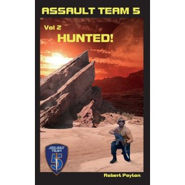 Assault Team 5: Volume Two: Hunted!