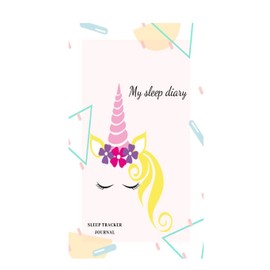 My sleep diary Sleep tracker journal: Cute Unicorn sleep tracker 6 " x 9 " 100 pages paperback