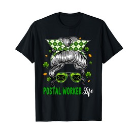Postal Worker Job Woman Messy Bun Hair St. Patrick's Day T-Shirt