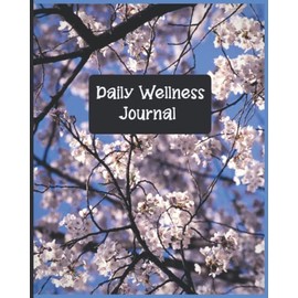 Daily wellness journal: Daily food, water, fitness journal / Activity and health tracker / wellness journal log