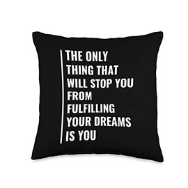 Only You Can Block Yourself From Dreams. Fulfillment Quote Throw Pillow