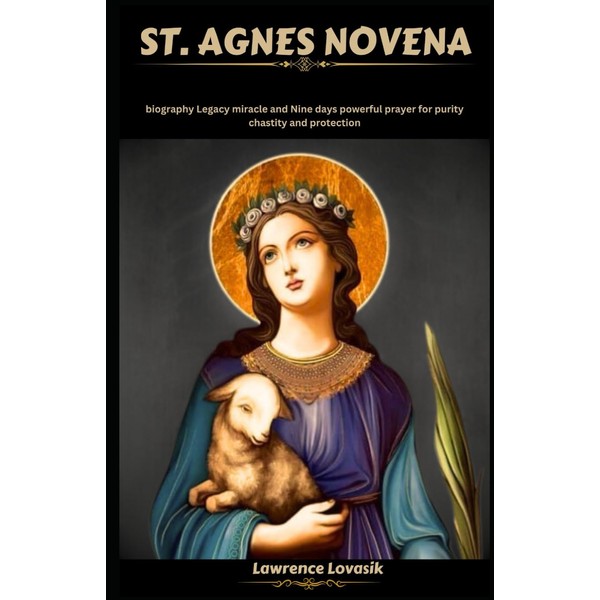 ST. AGNES NOVENA: biography Legacy miracle and Nine days powerful
