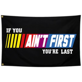 If You Ain't First You're Last Flag 3x5 Ft Talladega Nights Funny Tapestry Motivational Flags for Room Guys Teen Girls Home Gym Bedroom Office College Dorm Inspirational Wall Art Party Decor Banner